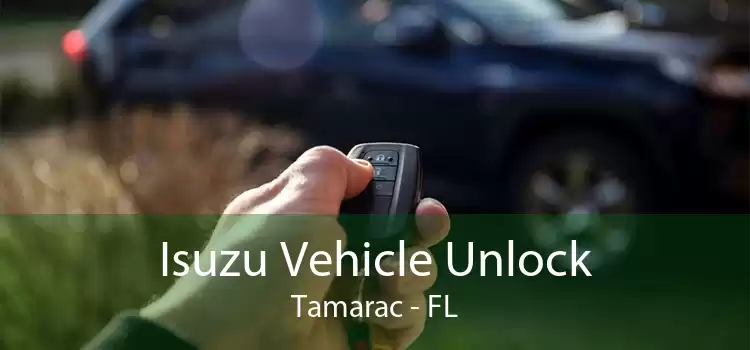 Isuzu Vehicle Unlock Tamarac - FL