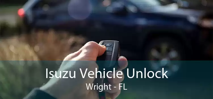 Isuzu Vehicle Unlock Wright - FL