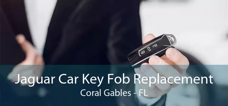 Jaguar Car Key Fob Replacement Coral Gables - FL