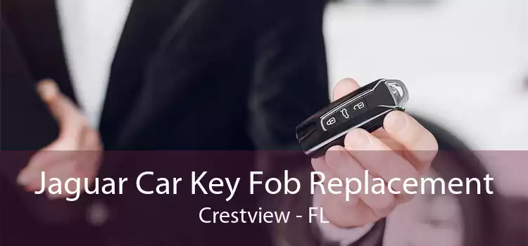 Jaguar Car Key Fob Replacement Crestview - FL
