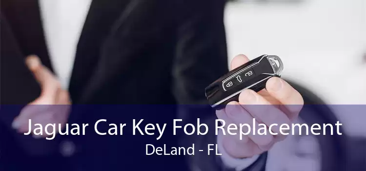 Jaguar Car Key Fob Replacement DeLand - FL
