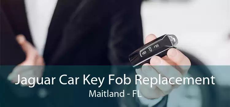Jaguar Car Key Fob Replacement Maitland - FL