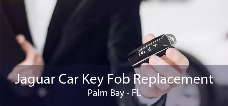 Jaguar Car Key Fob Replacement Palm Bay - FL