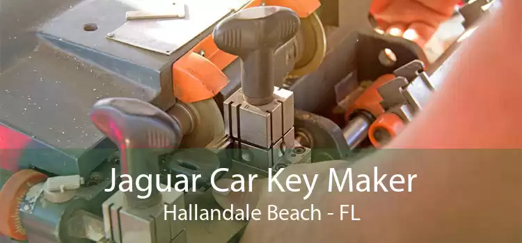 Jaguar Car Key Maker Hallandale Beach - FL