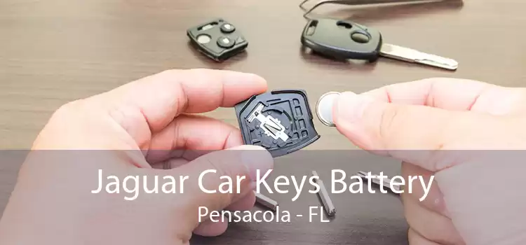 Jaguar Car Keys Battery Pensacola - FL