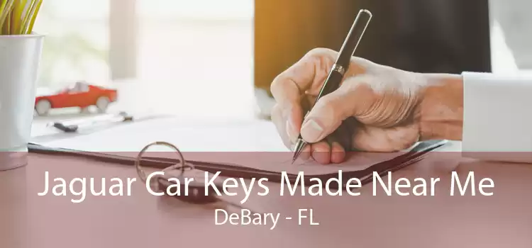 Jaguar Car Keys Made Near Me DeBary - FL