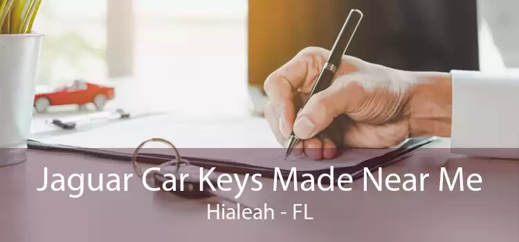 Jaguar Car Keys Made Near Me Hialeah - FL