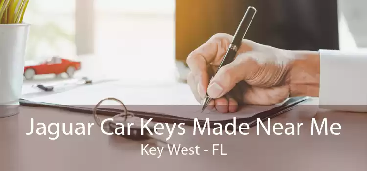 Jaguar Car Keys Made Near Me Key West - FL