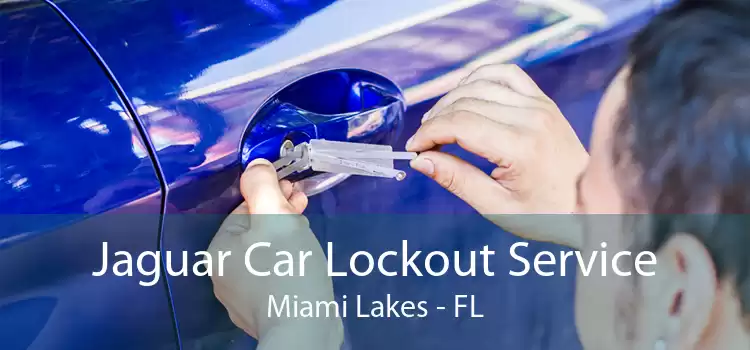 Jaguar Car Lockout Service Miami Lakes - FL
