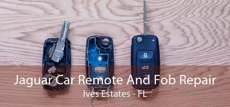 Jaguar Car Remote And Fob Repair Ives Estates - FL