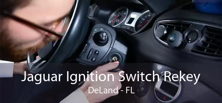 Jaguar Ignition Switch Rekey DeLand - FL
