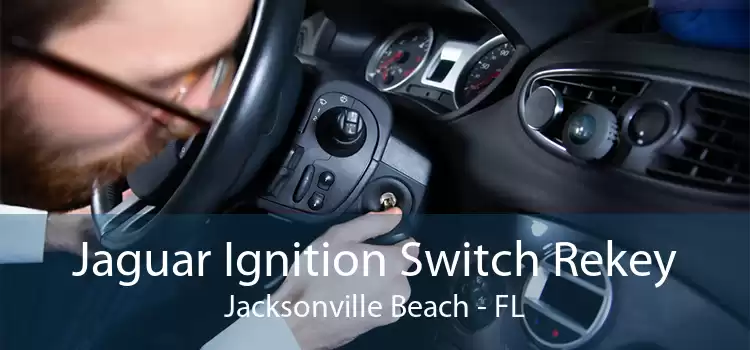 Jaguar Ignition Switch Rekey Jacksonville Beach - FL