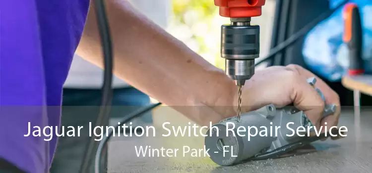 Jaguar Ignition Switch Repair Service Winter Park - FL