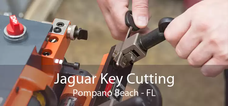 Jaguar Key Cutting Pompano Beach - FL
