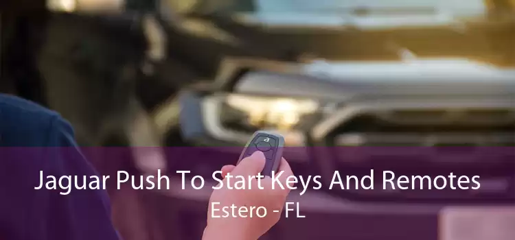 Jaguar Push To Start Keys And Remotes Estero - FL