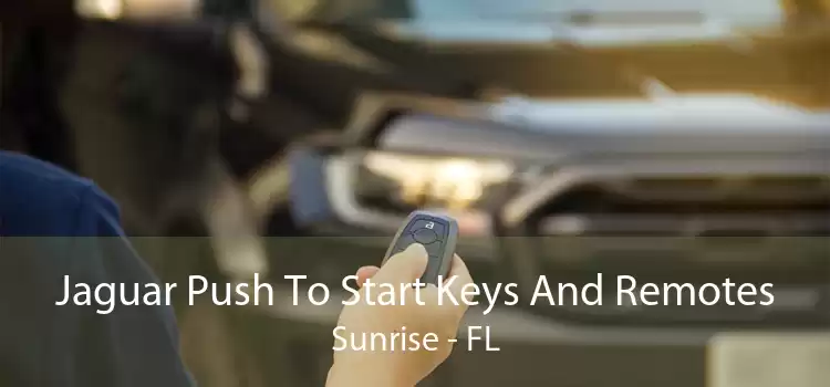 Jaguar Push To Start Keys And Remotes Sunrise - FL