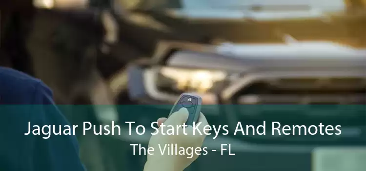 Jaguar Push To Start Keys And Remotes The Villages - FL