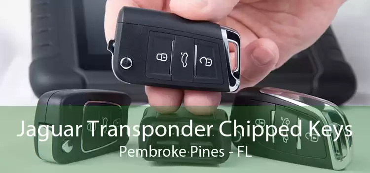 Jaguar Transponder Chipped Keys Pembroke Pines - FL