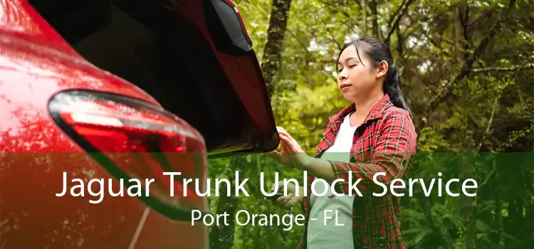 Jaguar Trunk Unlock Service Port Orange - FL