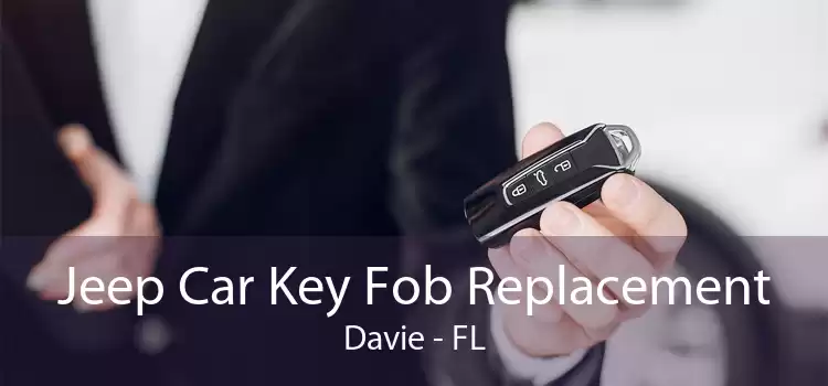 Jeep Car Key Fob Replacement Davie - FL