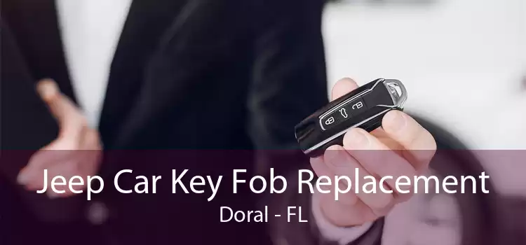 Jeep Car Key Fob Replacement Doral - FL