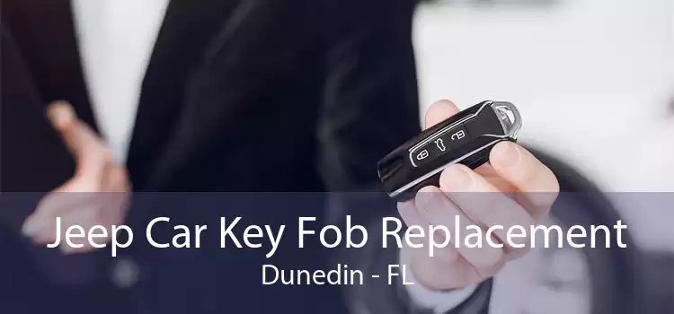 Jeep Car Key Fob Replacement Dunedin - FL