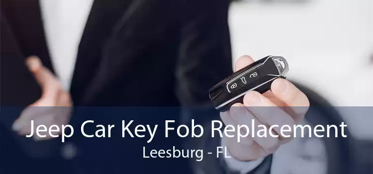 Jeep Car Key Fob Replacement Leesburg - FL