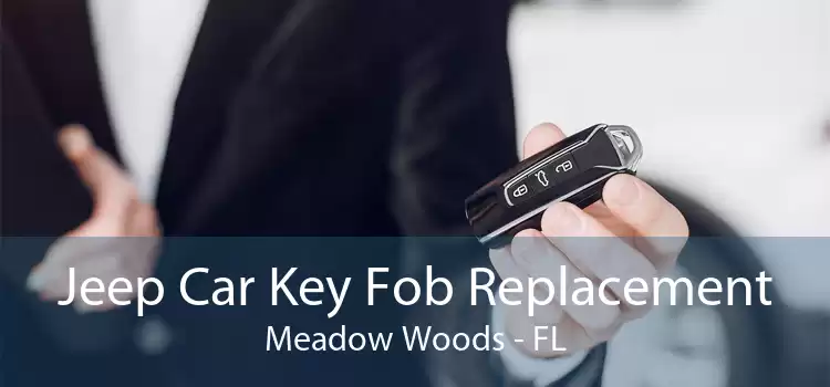 Jeep Car Key Fob Replacement Meadow Woods - FL