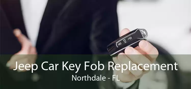 Jeep Car Key Fob Replacement Northdale - FL