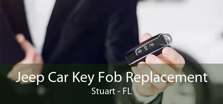 Jeep Car Key Fob Replacement Stuart - FL
