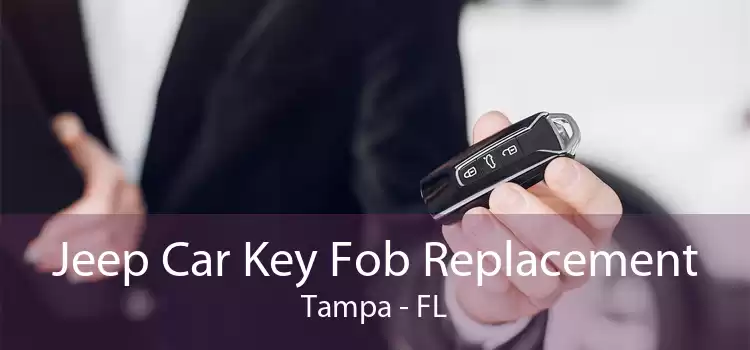 Jeep Car Key Fob Replacement Tampa - FL