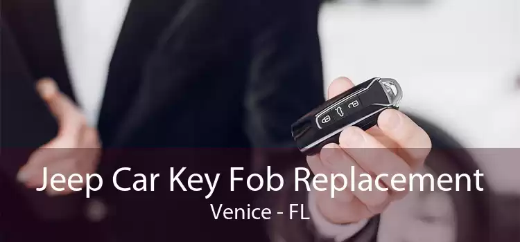 Jeep Car Key Fob Replacement Venice - FL