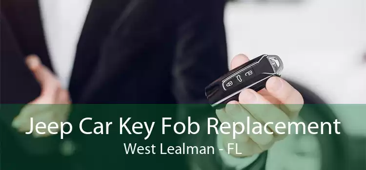 Jeep Car Key Fob Replacement West Lealman - FL
