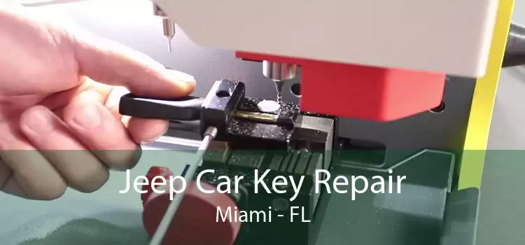 Jeep Car Key Repair Miami - FL