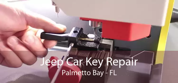 Jeep Car Key Repair Palmetto Bay - FL