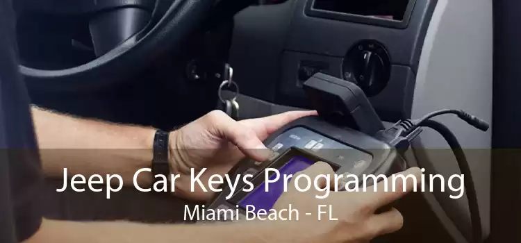 Jeep Car Keys Programming Miami Beach - FL