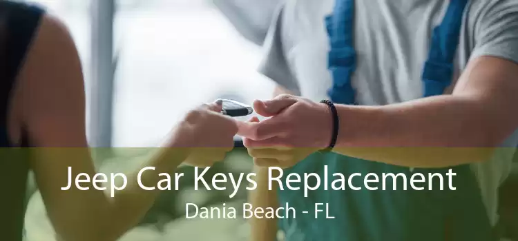 Jeep Car Keys Replacement Dania Beach - FL