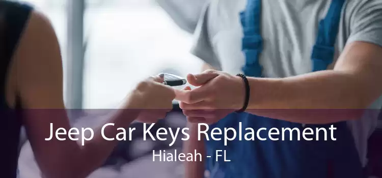 Jeep Car Keys Replacement Hialeah - FL