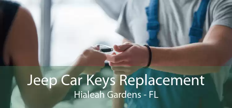 Jeep Car Keys Replacement Hialeah Gardens - FL