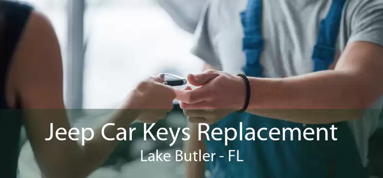 Jeep Car Keys Replacement Lake Butler - FL