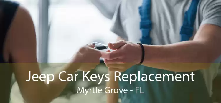 Jeep Car Keys Replacement Myrtle Grove - FL