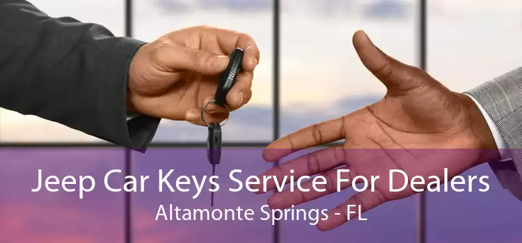 Jeep Car Keys Service For Dealers Altamonte Springs - FL