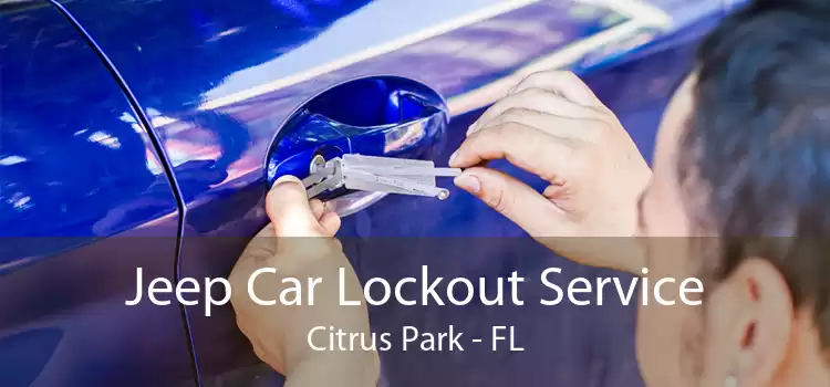 Jeep Car Lockout Service Citrus Park - FL