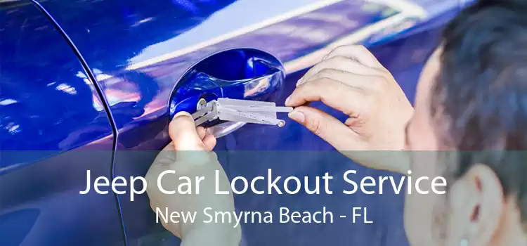 Jeep Car Lockout Service New Smyrna Beach - FL