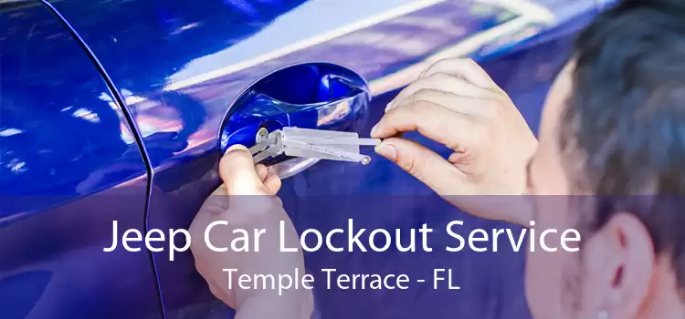 Jeep Car Lockout Service Temple Terrace - FL