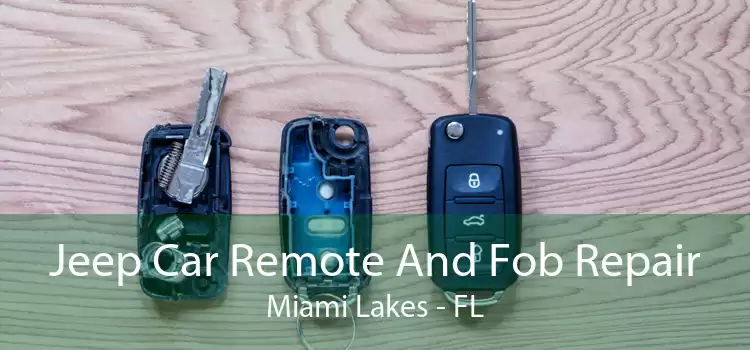 Jeep Car Remote And Fob Repair Miami Lakes - FL