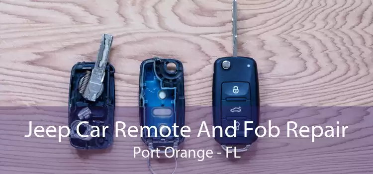 Jeep Car Remote And Fob Repair Port Orange - FL