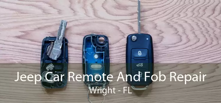 Jeep Car Remote And Fob Repair Wright - FL