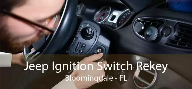 Jeep Ignition Switch Rekey Bloomingdale - FL