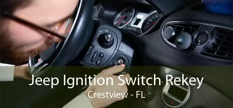 Jeep Ignition Switch Rekey Crestview - FL